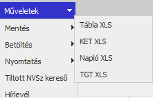 Egyéb funkciók Fájl exportálása Egyrészről a Műveletek/Mentés menün keresztül lehet tábla-, KET-, Napló-, valamint TGT-adatokat XLS formátumban exportálni.