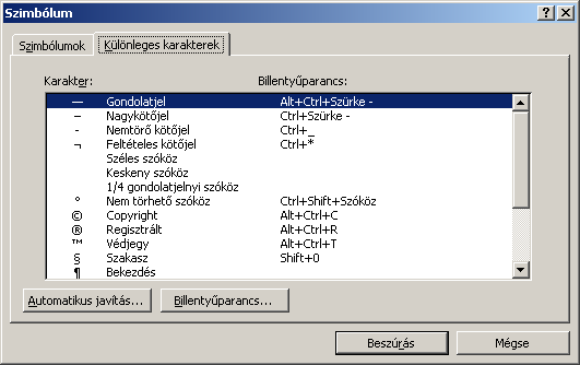 A szimbólumok beszúrásához létrehozhatunk saját billentyőparancsokat is.