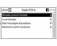 182 Infotainment rendszer A legutóbb használt úti célok listája jelenik meg. Válassza ki a kívánt úti célt. Megjelenik az Navigáció menü.