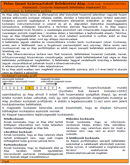 Kiemelt Befektető Információk (KIID) Ez a dokumentum ellátja Önt az erre az alapra vonatkozó kiemelt befektetői információkkal. Nem marketinganyag.