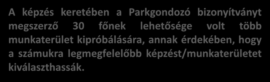 SZAKMAKIPRÓBÁLÁS - PÁLYAORIENTÁCIÓ A képzés keretében a