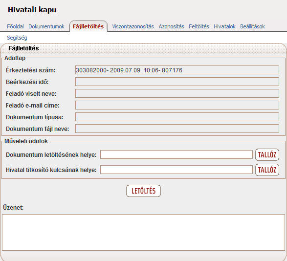 5.2.2. File letöltés A fájl letöltési ablakban megjelenik a letöltésre kerülő rendszerüzenet érkeztetési száma. Input paraméterként megadandó a letöltés helye.