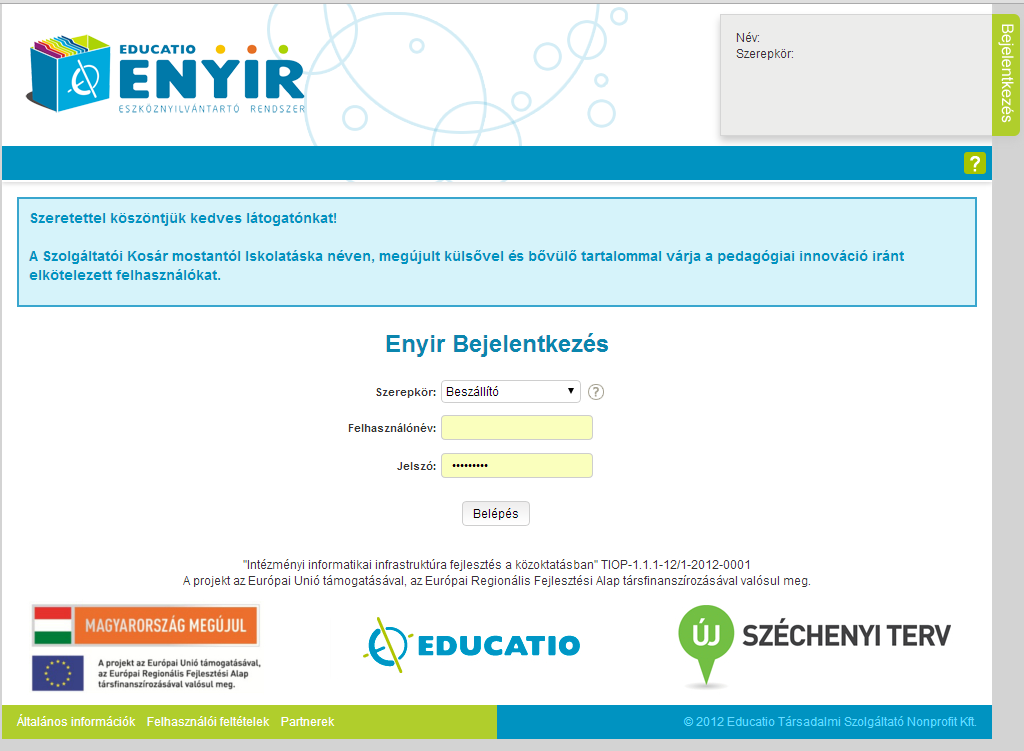 1. A BELÉPÉS FOLYAMATÁNAK LEÍRÁSA Az ENYIR alkalmazás kizárólag az interneten keresztül érhető el a http://www.educatio.hu/enyir címen.