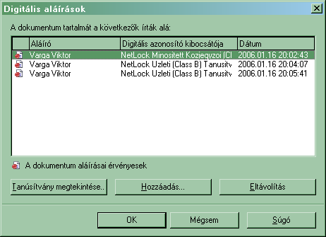 8. Dokumentumok aláírásának megtekintése Aláírt dokumentumon a megnyitása után a következő helyeken látszik, hogy aláírt: 1. A címsorban található (Aláírt) felirat 2.