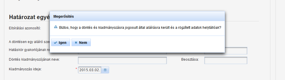 Abban az esetben, ha döntés és kiadmányozáskor szeretnénk módosítani az ellátás adatait, akkor az Önellenőrzés funkcióra kell klikkelnünk.