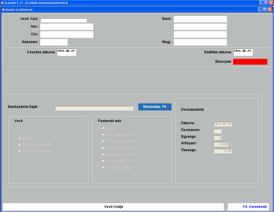 A felvételt az alábbi adatfelvételi képernyőn végzi a kezelő: A szállítólevél adatait a következők szerint kell kitölteni: Vevő kód: A vevő kódja.
