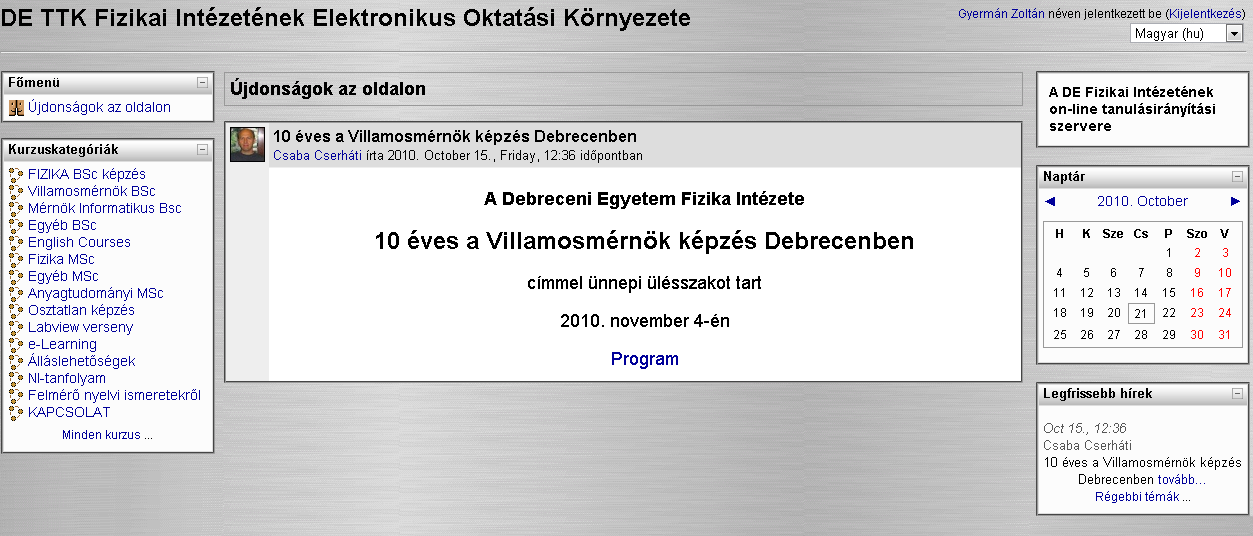 Összefoglalva mely tananyagok közzétételére van lehetőség a Moodle rendszerben szöveggel átadható ismeretek; kép; hangfelvétel; videofelvétel; animáció; teszt; feladat; információk a világból;