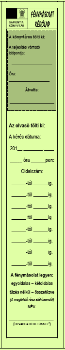 Azoknál a könyveknél, amelyek másolása sértené a törvényt vagy állapotuk ezt nem engedi, a másolást nem tudjuk vállalni.