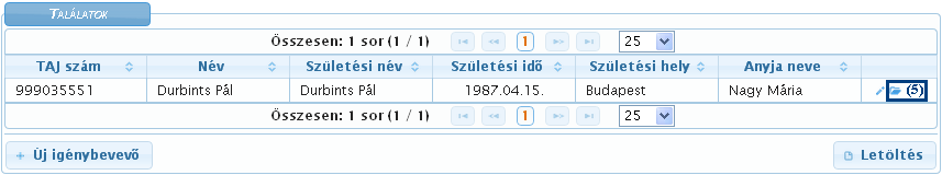 3. IGÉNYBEVEVİK KEZELÉSE 3.1. IGÉNYBEVEVİK KERESÉSE ÉS MEGJELENÍTÉSE Válassza ki a Törzsadatok Igénybevevık menüpontot, és az Igénybevevı áttekintése oldalon töltse ki a (1) Keresési feltételek részt.