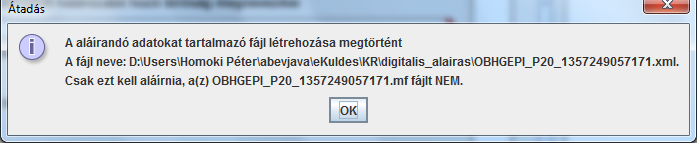 A Pp.-ből kitűnően azonban elviekben a kitöltött ÁNYK nyomtatványt is alá kellene írni. Az ÁNYK azonban erre nem alkalmas.