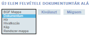 4. Dokumentumokkal kapcsolatos műveletek Minden szervezeti egység és munkatársi tartalom alatt létre lehet hozni úgynevezett Dokumentumtárakat, amik valójában dokumentumlistázók.