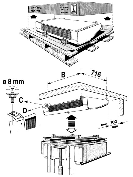 ÜZEMBEHELYEZÉS Helyezze be a megfelelő csavart (C) a hűtőház mennyezetébe, figyelembe véve a nyitott oldalt (D), és rögzíteni az elpárologtató méreteit (B, 716).