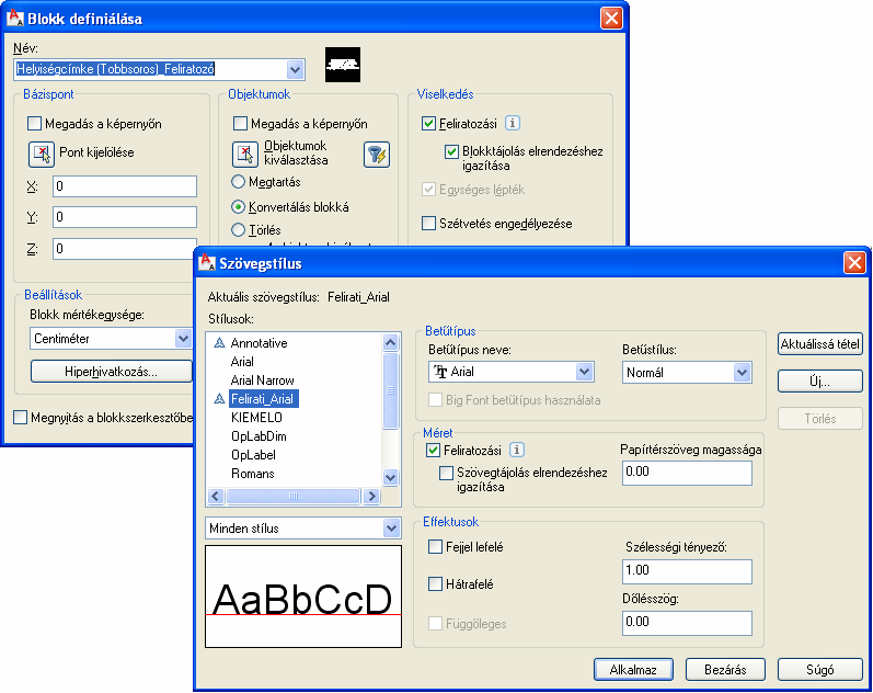 2. A feliratozáslépték intenzívebb használata Egy Blokk-beillesztés viszont csak akkor lehet Feliratozási, ha az őt meghatározó Blokkdefiníciót eleve ilyennek készítettük el.
