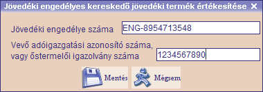 Adóraktár engedélyesének jövedéki termék értékesítése Számlára kerülő záradék: Adóraktár engedélyesének jövedéki termék értékesítése Adóraktár engedélyese/importáló/bejegyzett kereskedő/jövedéki