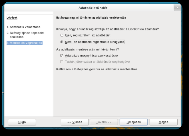KÉSZEN AZ ÉRETTSÉGIRE Kapcsolódás szöveges "adatbázishoz" Szövegfájlok adatainak megadása Adatbázis regisztrálása és megnyitása szerkesztésre Kapcsolódás a létrehozott MySQL adatbázishoz LibreOffice