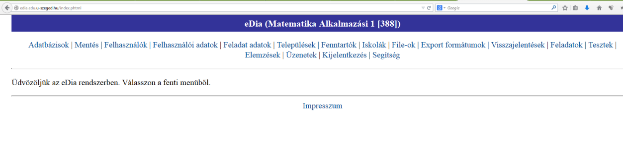 1.5.ábra. Az adatbázis kiválasztása Az 1.5. ábrán látható Matematika Alkalmazási 1 [388]-as adatbázis előtti zöld pipára kattintva beléphetünk a 388-as adatbázisba.