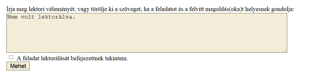 5) Zöld (normál betűvel): A feladat lektorált és 0-100%-os megoldásra ellenőrzött feladat.