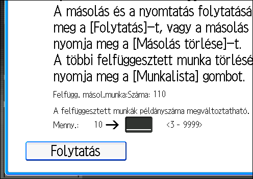 3. Másolás 2. Írja be a példányszámot a számgombok segítségével. 3.