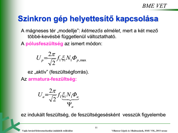 5. Hengeres forgórészű háromfázisú szinkrongép a) A pólus-, az