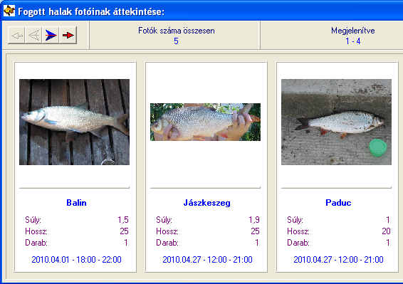 Fotó galéria Horgász Napló V2.1.0.0 Intelligens Fogási Napló Program Bemutató verzió Ebben az eljárásban a fogáseredményeknél a fogott halakról készült, eltárolt fotók jeleníthetők meg.