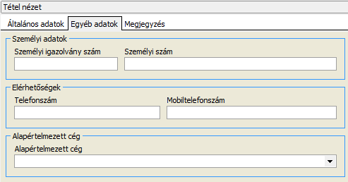 Egyéb adatok Felviteli segédlet Személyi igazolvány szám Személyi szám Telefonszám Mobiltelefonszám Alapértelmezett cég Felhasználó személyi igazolványának száma.
