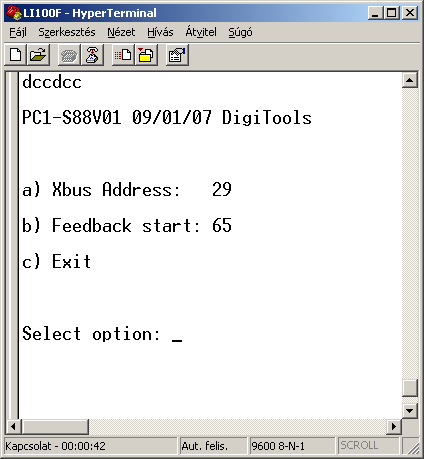 Miután csatlakoztattuk az illesztőt a PC soros portjához és bekapcsoltuk a tápfeszültséget gépeljük be a terminál programba a dccdcc kódsorozatot, melynek hatására a képen látható menüsor fog
