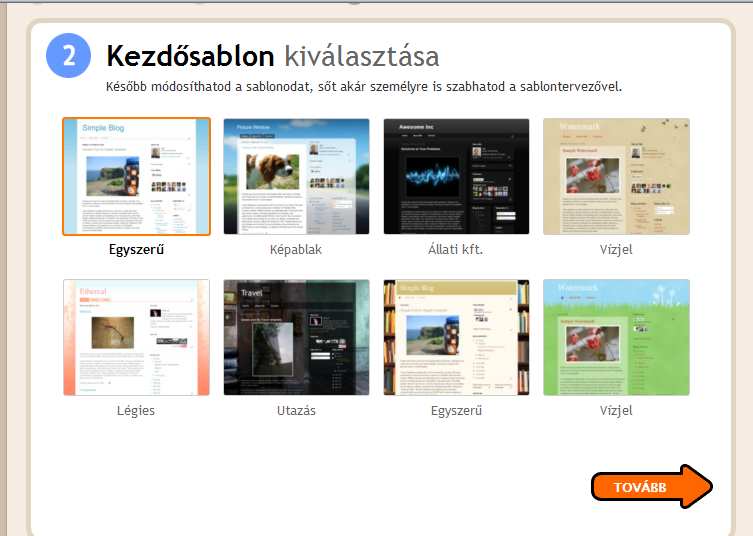 3. lépés Válasszuk ki, hogyan néz majd ki a blogunk. Ez nem végleges választás. Bármikor választhatunk mást. A korábban felvitt tartalmak nem vesznek el.