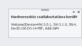 A hardver csatlakoztatásáról a főablak felugró ablakban értesít.