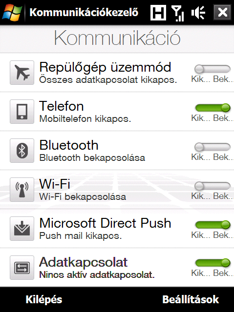 Érintse meg a Start > Programs (Programok) > Kommunikációkezelő lehetőséget. Érintse meg a Start > Settings (Beállítások) > Kapcsolatok fülön a > Kommunikációkezelő lehetőséget.