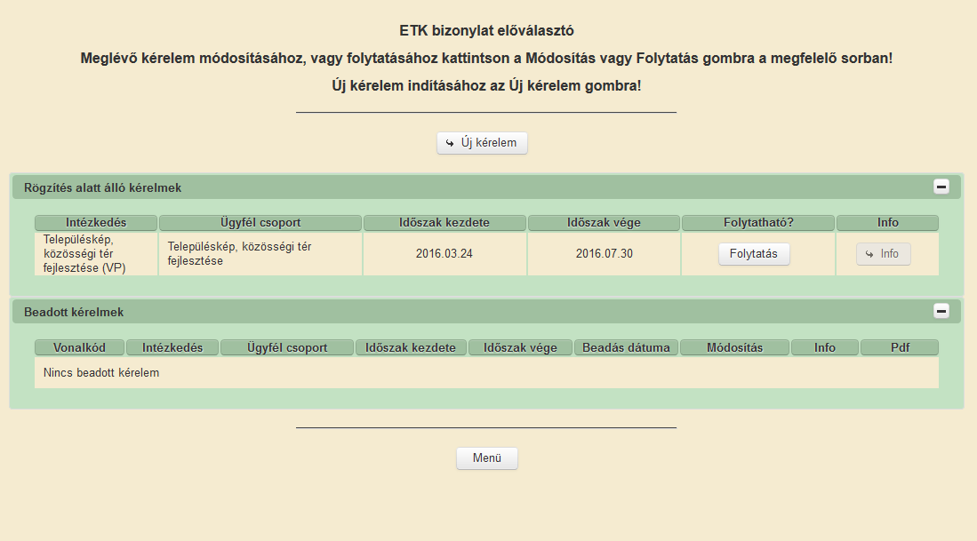 3. Ezt követően az EMVA ENTER2 ETK bizonylat előválasztó felület jelenik meg, amin lehetősége van: a. új kérelem kitöltésének indítására az gomb megnyomásával b.