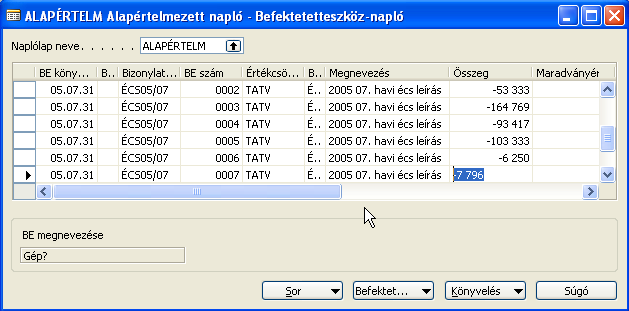 3. Egyéb mozgások, eszköz átsorolás A BE főkönyvi naplólapon könyveli le a terven felüli értékcsökkenést és annak