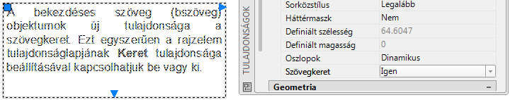 AZ AUTOCAD LT 2016 ALAPJAI 79 1-63. ábra SZÖVEGKERET A bekezdéses szöveg (bszöveg) objektumok új tulajdonsága a szövegkeret (lásd az 1-64. ábrát).