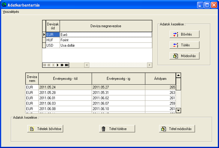DEVIZANEMEK KARBANTARTÁSA Amennyiben a program paramétereinek a beállításánál a devizás működési lehetőség is be van állítva, úgy lehetősége van a különböző devizanemek szerkesztésére, illetve az
