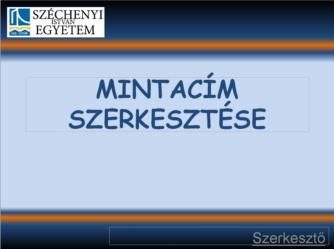 A Beszúrás/Képek/Kép paranccsal szúrjuk be a bal felső sarokba a SZE.png képet. SZÖVEG FORMÁZÁSA A diák címének a betűtípusa legyen Arial Black, a színe pedig sötétkék.