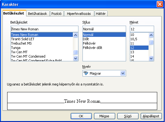 1.7. Karakterformázás A karakterformázási lehetőségeket a Formátum menü Karakter pontjában érhetjük el a legkönnyebben: A betűkészlet fülön állíthatjuk be a karakterek típusát (betűkészlet).