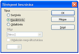 A szélesség és térköz részben állíthatjuk be a hasábok és hasábközök szélességét, akár egymástól függetlenül is. Ehhez az Automatikus szélességállítás mezőből kell kivenni a pipát.