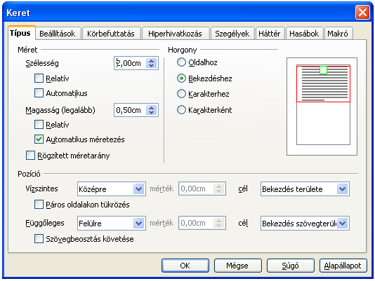 A keret tartalmazhat szöveget, képet, táblázatot stb. Így van lehetőségünk több, egymástól távolabb eső helyre szöveget bevinni.