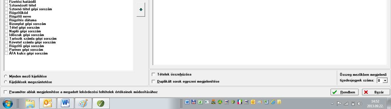 A Kiválasztásnál az Új minta a beolvasott XML-ből parancsot kell választani. A menüpont meghívása után az Általános lekérdezővel létrehozzuk a vizsgálandó állományt, és a Rendben gombbal továbblépünk.