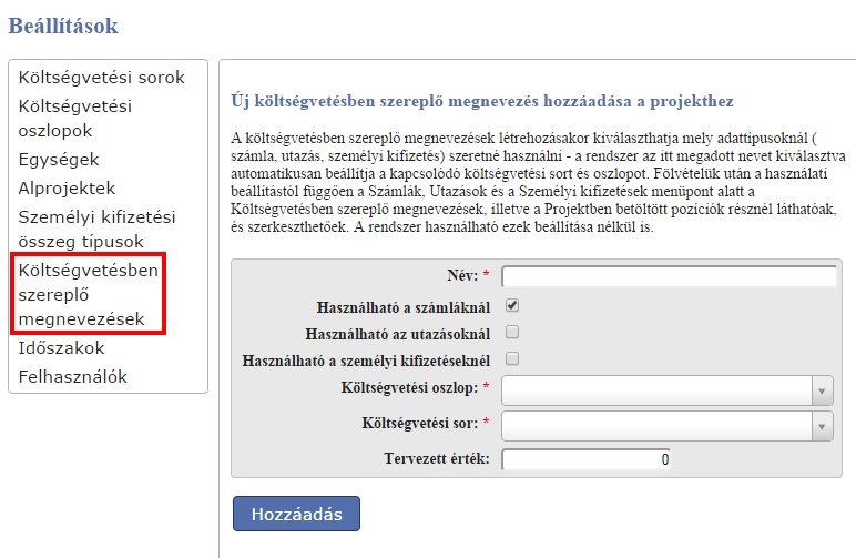 38. ábra Költségvetésben szereplő megnevezés hozzáadása A Beszerzések menüpont alatt található a Költségvetésben szereplő megnevezések fül, ha ezt lenyitjuk, a Költségvetésben szereplő megnevezés