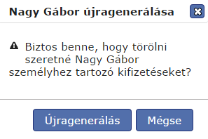 81. ábra Szerkesztés és teljesítések újragenerálása A Teljesítések újragenerálása adott időtartam között gomb megnyomásával van lehetőség az adott időtartamhoz tartozó kifizetéseket módosítani.