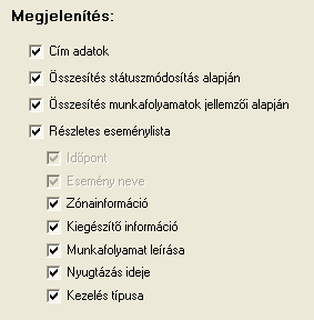 Megadhatjuk hogy mely ügyfelek adatairól készüljön eseménylista.