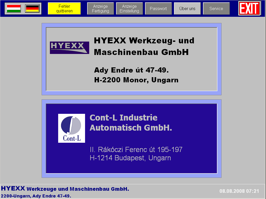 6. Magunkról A Magunkról képernyő a gyártók elérhetőségeinek bemutatására szolgál. adr. HYEXX Cont-L Werkzeug- und Maschinenbau GmbH. Indrustrie Automatisch GmbH.