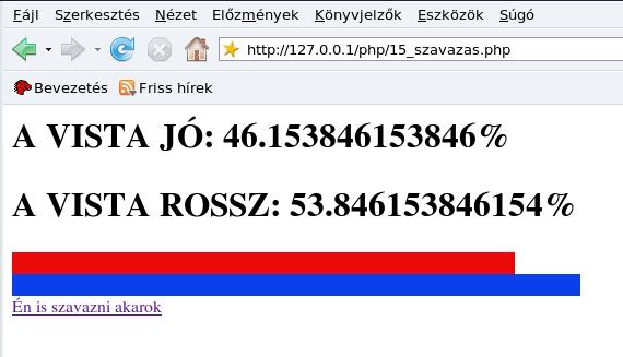 $jo=$kerdestomb['jo']; $rossz=$kerdestomb['rossz']; $osszes=$jo+$rossz; $joszazalek=$jo/$osszes*100; $rosszszazalek=$rossz/$osszes*100; } print "<H1>A VISTA JÓ: ".$joszazalek."%</h1>"; print "<H1>A VISTA ROSSZ: ".