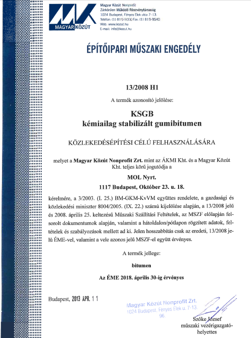 !! A gumibitumen használatának akadályai: - Hiányzó UME (e-ut) jóváhagyás -