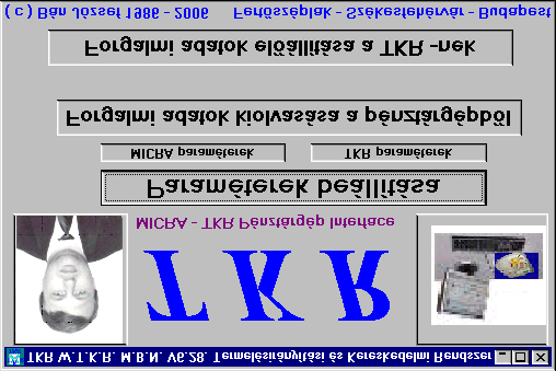- 13-4. Önálló programok funkciók : TKR_P622.EXE ( \ABC\BIN ) MTXT_TKR.EXE ( \TKR_R6\EXE ) - a pénztárgépes kapcsolat használatát lehetıvé tevı paraméter karbantartó program.