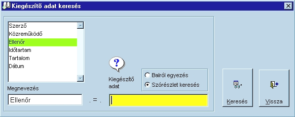 25. Ábra - Kiegészítő adatok helyi menü 26. Ábra - Kiegészítő adat megnevezés és érték keresés A kiegészítő adatok között keresés kiegészülhet, ha az adatlistára jobb egérgombbal kattintunk.