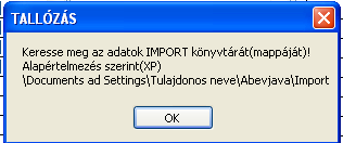 Ha az Abevjava telepítésénél nem a szokásos módon jártak el (a rendszergazda beavatkozott a telepítés menetébe és más mappát jelölt ki a NAV bevalló program helyeként), akkor a program a következő