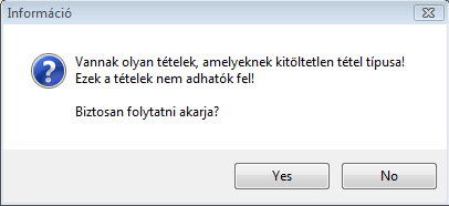 A Beemelésre előkészítés nyomógomb megnyomását követően a rendszer figyelmeztet, ha talál olyan tételt, amely nem lett típussal/altípussal ellátva.