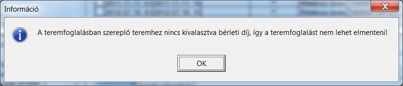 5.2. Bérleti díjak típusa és érvényessége (25250) A rendszerparaméterek segítségével állítható be az intézmény azon döntése, hogy teremfoglalás során számoljon-e bérleti díjat a program.