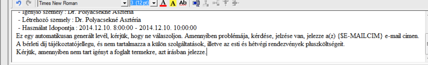 Elfogadott általános teremigény Az Teremigények elbírálása/általános teremigények (87600) felületen a teremigény elfogadása a TEREMFOGLALAS_CSAK_BERLETI_DIJJAL paraméter I állása esetén csak bérleti